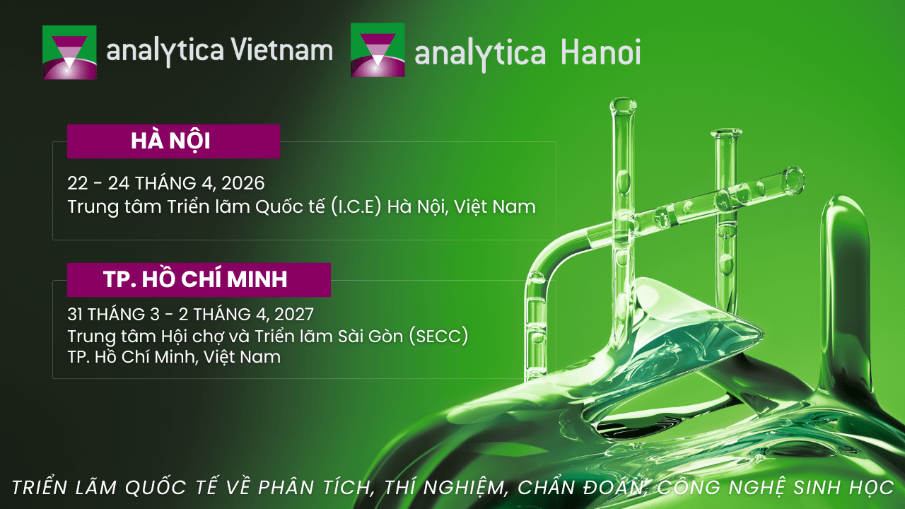 Analytica Hanoi 2026 – Triển lãm Quốc tế về Phân tích, Thí nghiệm, Chẩn đoán và Công nghệ sinh học